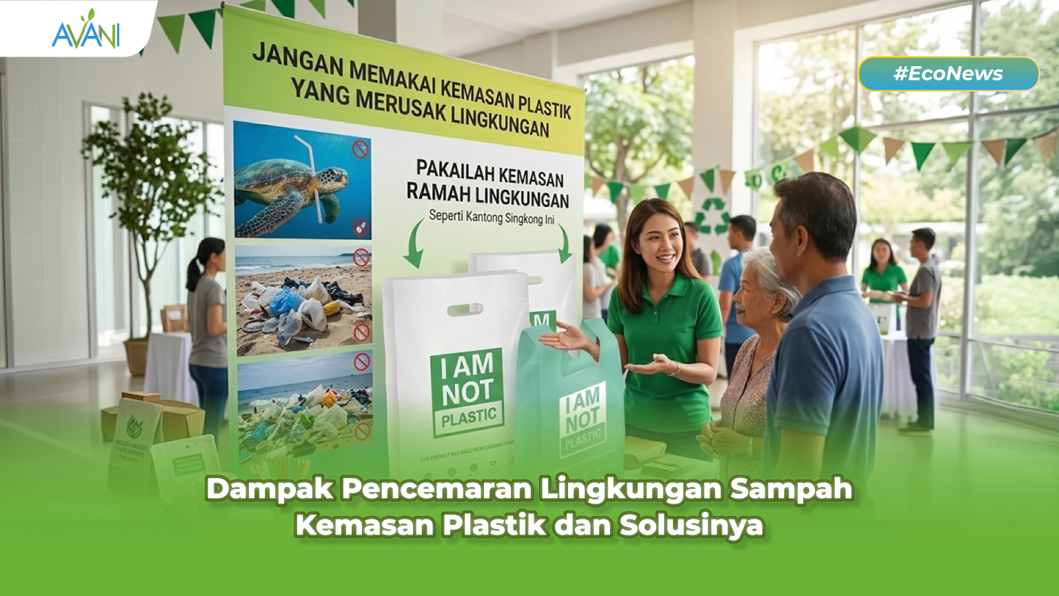 Dampak Pencemaran Lingkungan dari sampah plastik & Solusinya dengan Avani